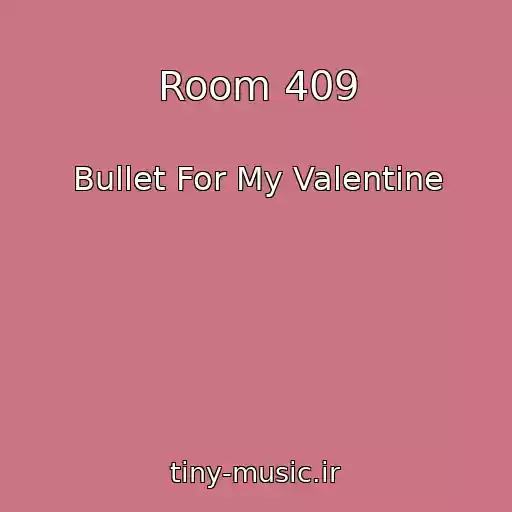کاور آهنگ Room 409 از Bullet For My Valentine