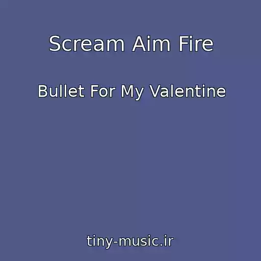 کاور آهنگ Scream Aim Fire از Bullet For My Valentine