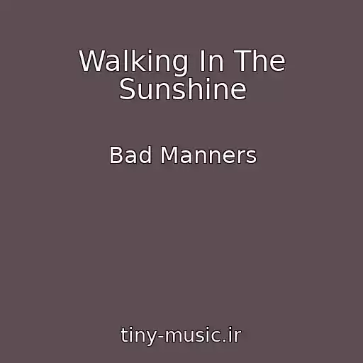 کاور آهنگ Walking In The Sunshine از Bad Manners