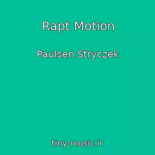 کاور آهنگ Rapt Motion از Paulsen Stryczek