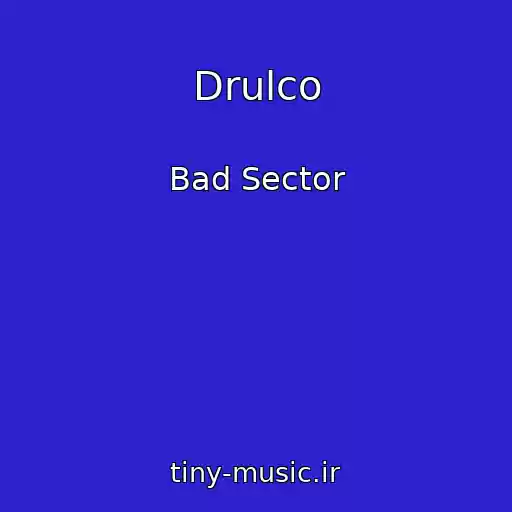 کاور آهنگ Drulco از Bad Sector