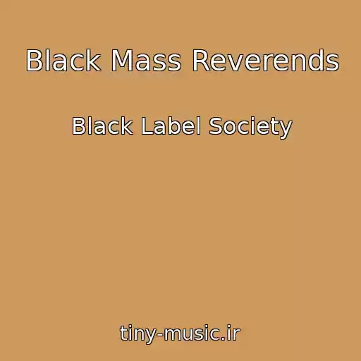 کاور آهنگ Black Mass Reverends از Black Label Society
