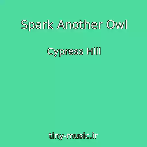 کاور آهنگ Spark Another Owl از Cypress Hill
