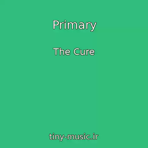 کاور آهنگ Primary از The Cure