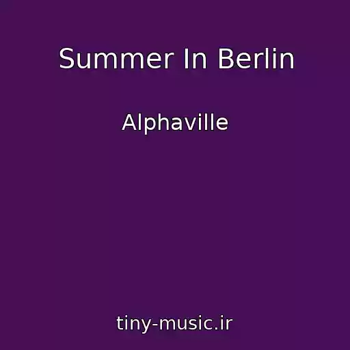 کاور آهنگ Summer In Berlin از Alphaville