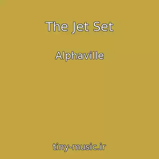 کاور آهنگ The Jet Set از Alphaville
