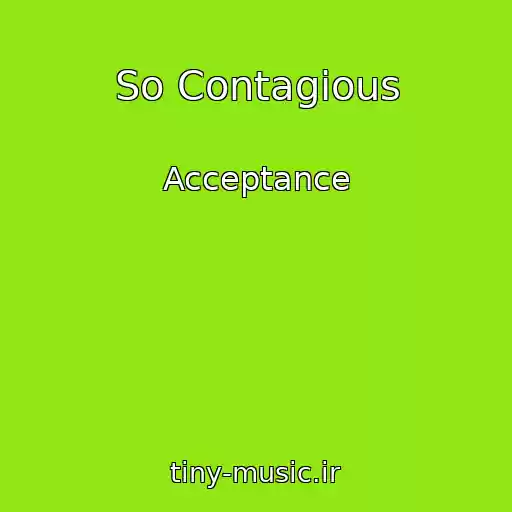 کاور آهنگ So Contagious از Acceptance