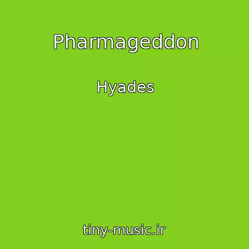 کاور آهنگ Pharmageddon از Hyades