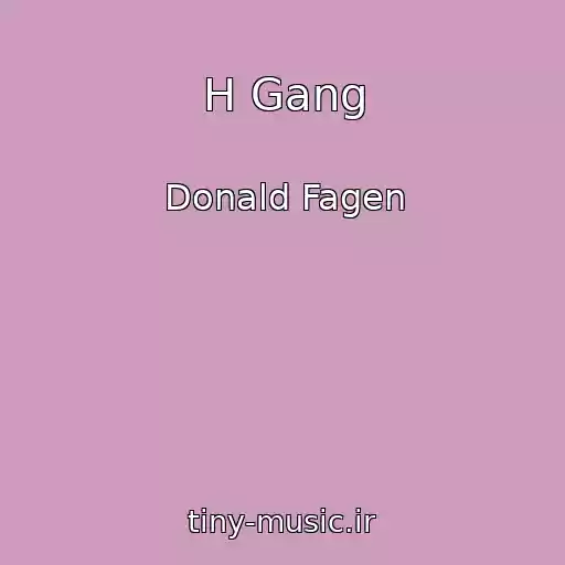 کاور آهنگ H Gang از Donald Fagen