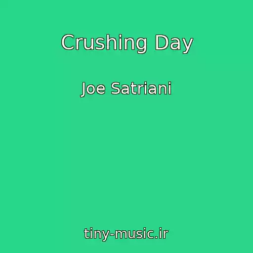 کاور آهنگ Crushing Day از Joe Satriani