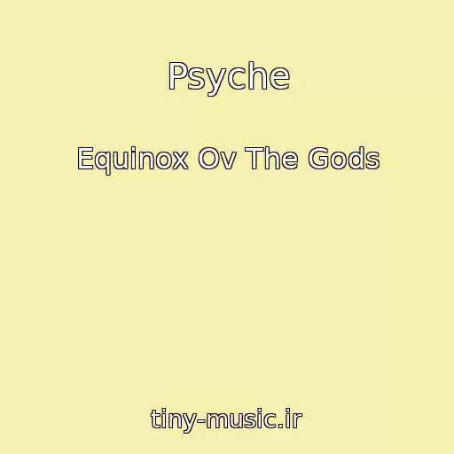 کاور آهنگ Psyche از Equinox Ov The Gods