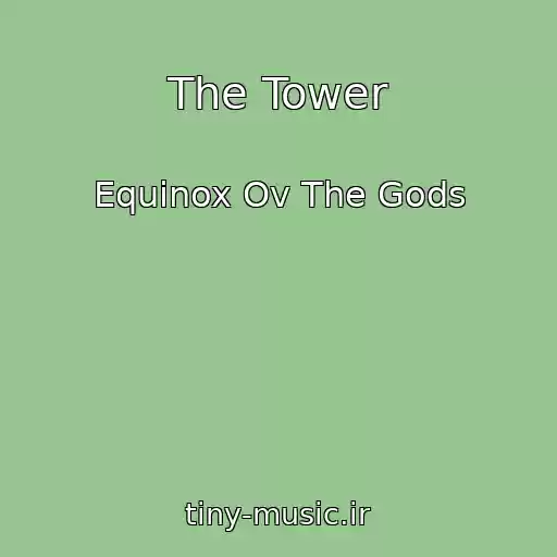 کاور آهنگ The Tower از Equinox Ov The Gods