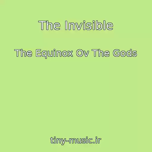 کاور آهنگ The Invisible از The Equinox Ov The Gods