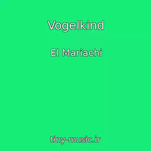 کاور آهنگ Vogelkind از El Mariachi