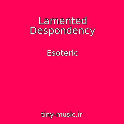 کاور آهنگ Lamented Despondency از Esoteric