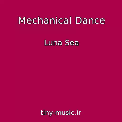 کاور آهنگ Mechanical Dance از Luna Sea