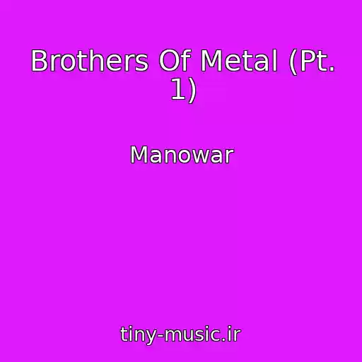 کاور آهنگ Brothers Of Metal (Pt. 1) از Manowar