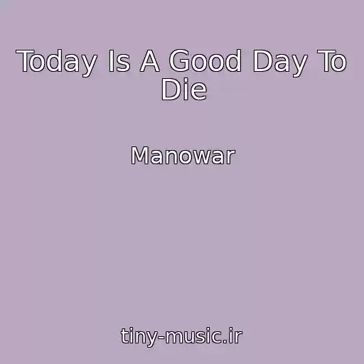 کاور آهنگ Today Is A Good Day To Die از Manowar