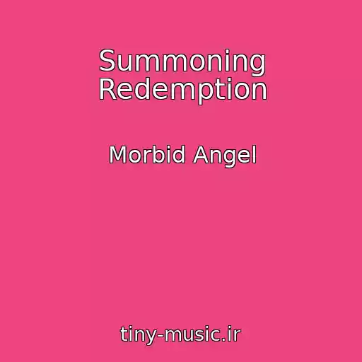 کاور آهنگ Summoning Redemption از Morbid Angel