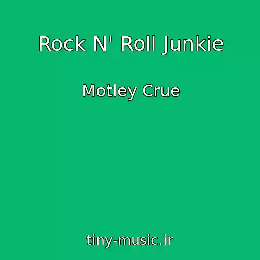 کاور آهنگ Rock N' Roll Junkie از Motley Crue