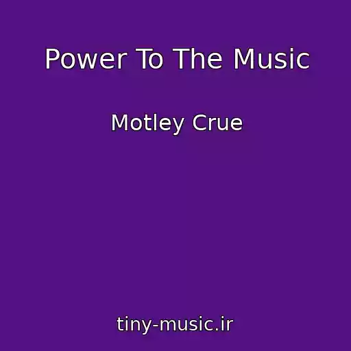 کاور آهنگ Power To The Music از Motley Crue