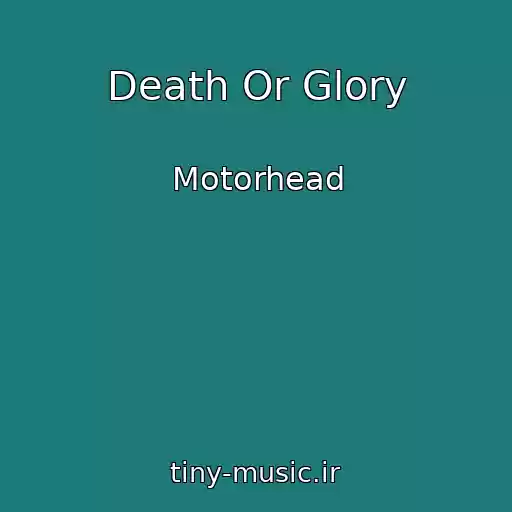 کاور آهنگ Death Or Glory از Motorhead