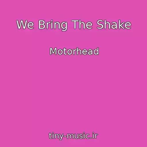 کاور آهنگ We Bring The Shake از Motorhead