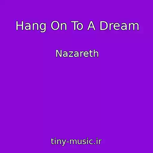 کاور آهنگ Hang On To A Dream از Nazareth