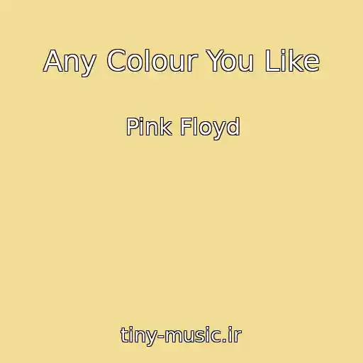 کاور آهنگ Any Colour You Like از Pink Floyd