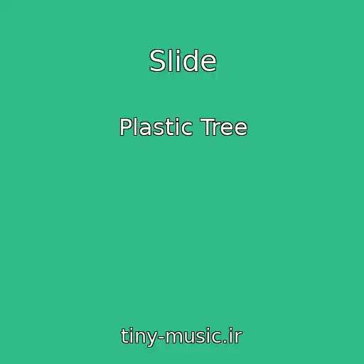 کاور آهنگ Slide از Plastic Tree