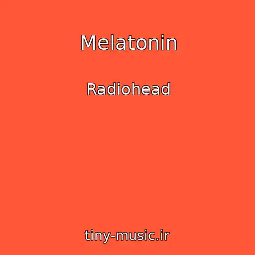 کاور آهنگ Melatonin از Radiohead