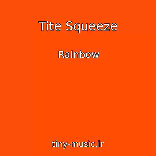 کاور آهنگ Tite Squeeze از Rainbow