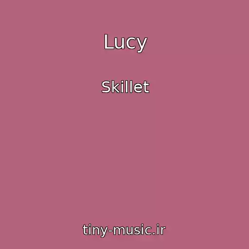 کاور آهنگ Lucy از Skillet