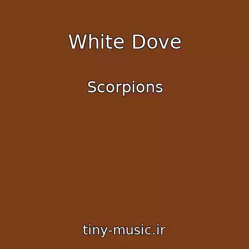 کاور آهنگ White Dove از Scorpions