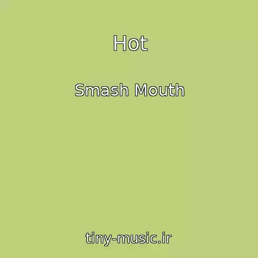 کاور آهنگ Hot از Smash Mouth