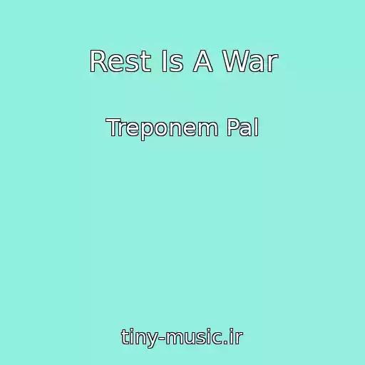 کاور آهنگ Rest Is A War از Treponem Pal