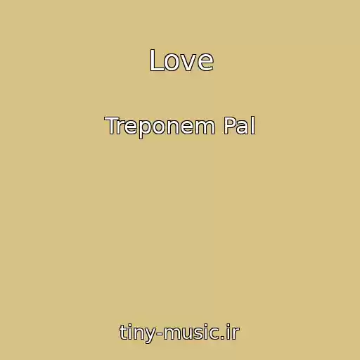 کاور آهنگ Love از Treponem Pal