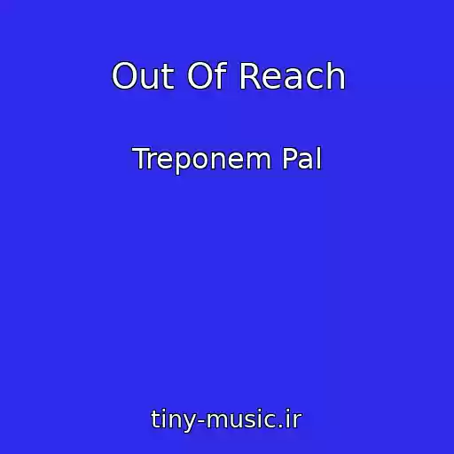 کاور آهنگ Out Of Reach از Treponem Pal