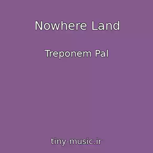 کاور آهنگ Nowhere Land از Treponem Pal