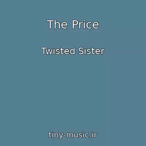 کاور آهنگ The Price از Twisted Sister