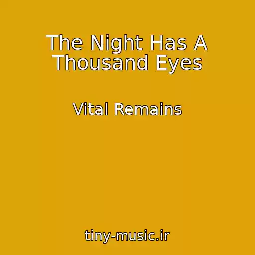 کاور آهنگ The Night Has A Thousand Eyes از Vital Remains