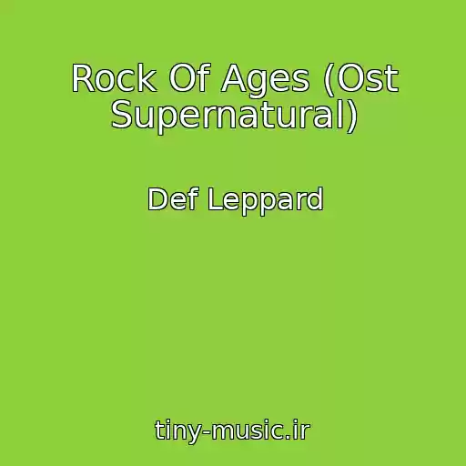 کاور آهنگ Rock Of Ages (Ost Supernatural) از Def Leppard