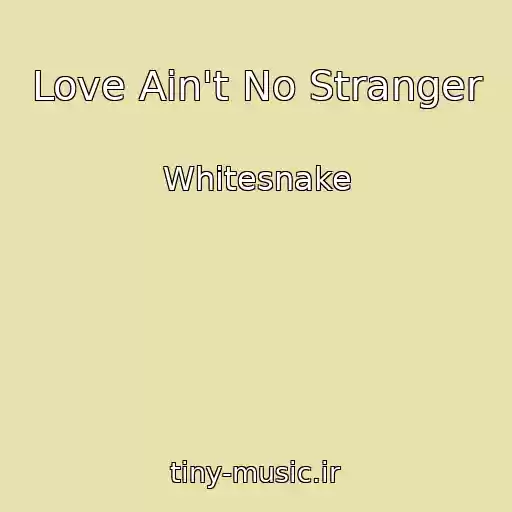 کاور آهنگ Love Ain't No Stranger از Whitesnake