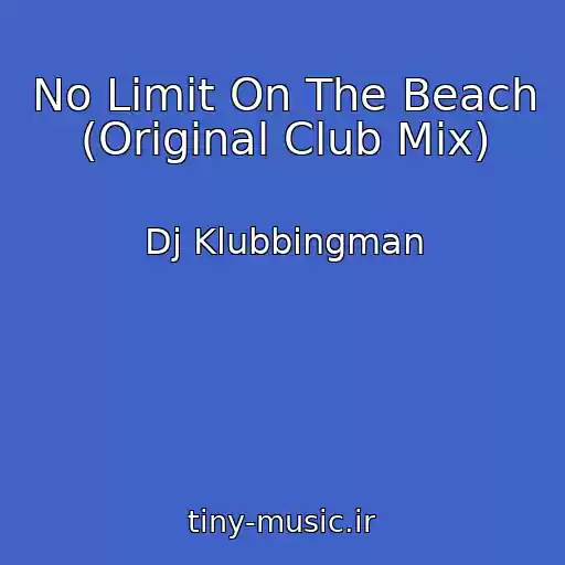 کاور آهنگ No Limit On The Beach (Original Club Mix) از Dj Klubbingman