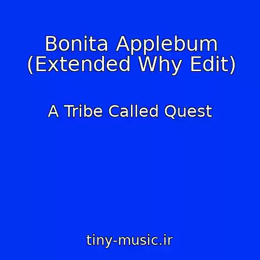کاور آهنگ Bonita Applebum (Extended Why Edit) از A Tribe Called Quest