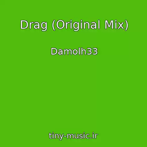 کاور آهنگ Drag (Original Mix) از Damolh33