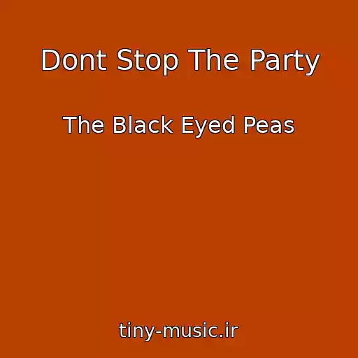 کاور آهنگ Dont Stop The Party از The Black Eyed Peas