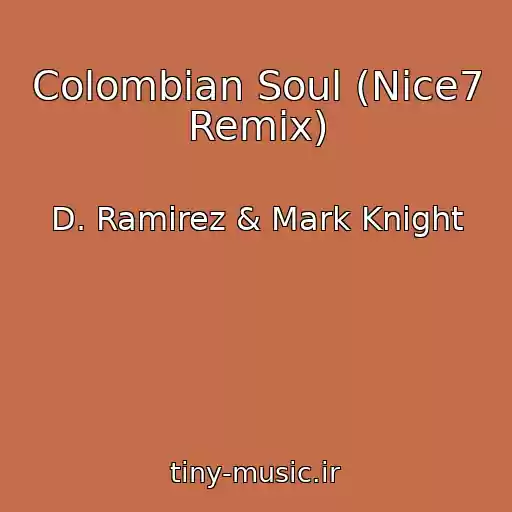کاور آهنگ Colombian Soul (Nice7 Remix) از D. Ramirez & Mark Knight