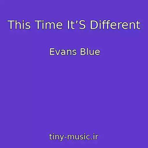 کاور آهنگ This Time It’S Different از Evans Blue