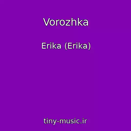کاور آهنگ Vorozhka از Erika (Erіka)